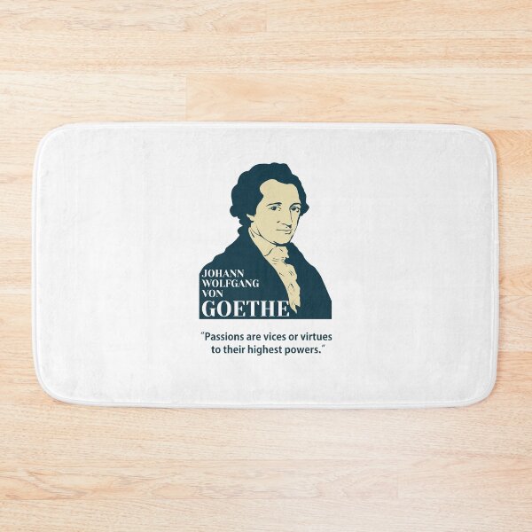 Item preview, Goethe, Johann Wolfgang von Goethe, philosopher, quotes, Passions are vices or virtues to their highest powers.  designed and sold by challengecafe.