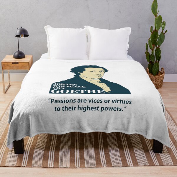 Item preview, Goethe, Johann Wolfgang von Goethe, philosopher, quotes, Passions are vices or virtues to their highest powers.  designed and sold by challengecafe.