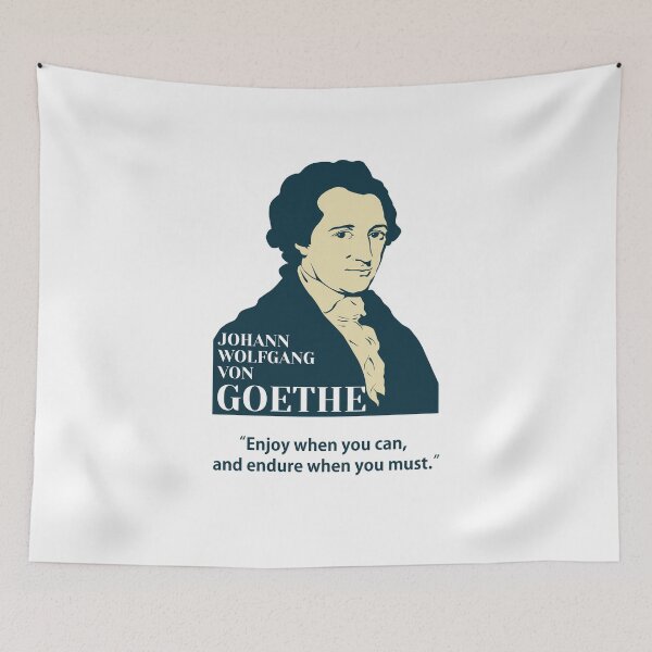 Item preview, Goethe, Johann Wolfgang von Goethe, philosopher, quotes, Enjoy when you can, and endure when you must. designed and sold by challengecafe.
