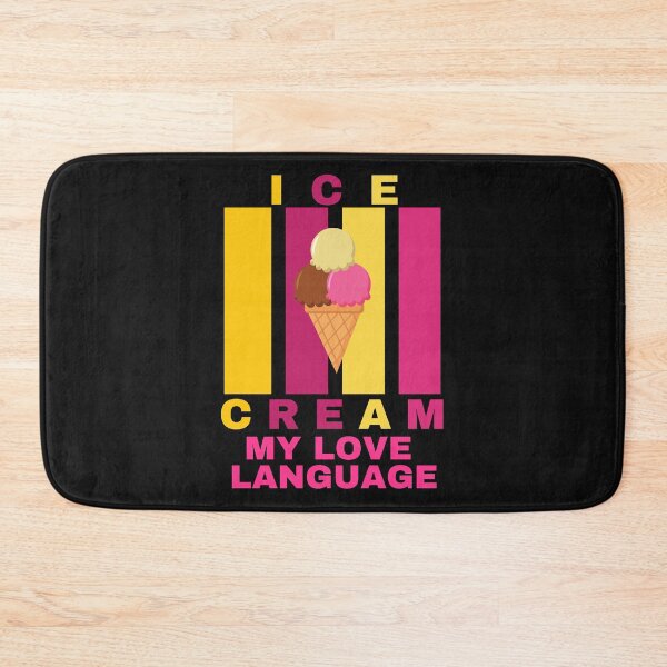 Item preview, Ice Cream is my Love Language designed and sold by CaitU.