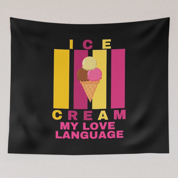 Item preview, Ice Cream is my Love Language designed and sold by CaitU.