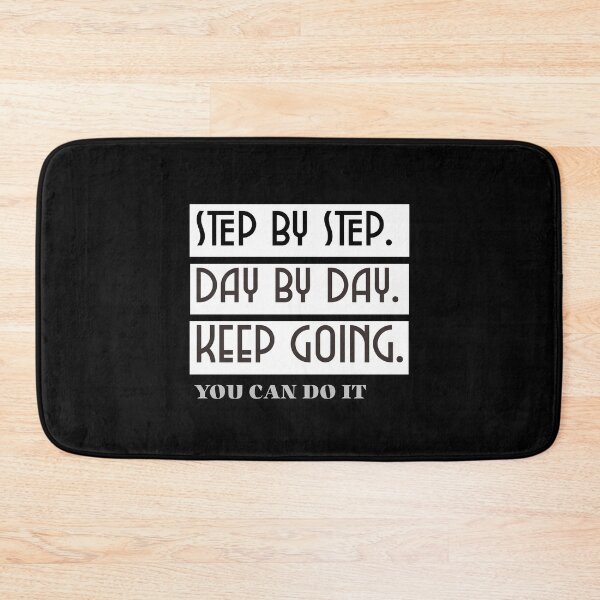 Item preview, STEP BY STEP. DAY BY DAY. KEEP GIING. YOU CSN DO IT designed and sold by Williams Anderson.