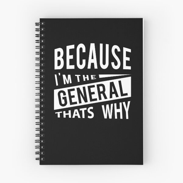 Artikelvorschau, Because I'm The General GEN - That's Why entworfen und verkauft von Nelis.