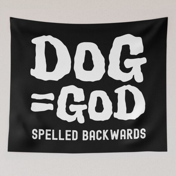 Item preview, Dog Is God Spelled Backwards. Text only design. White text. designed and sold by JellyBeenzz.