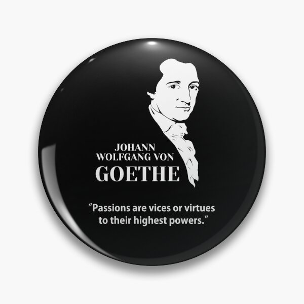 Item preview, Goethe, Johann Wolfgang von Goethe, philosopher, quotes, Passions are vices or virtues to their highest powers. (small, black) designed and sold by challengecafe.