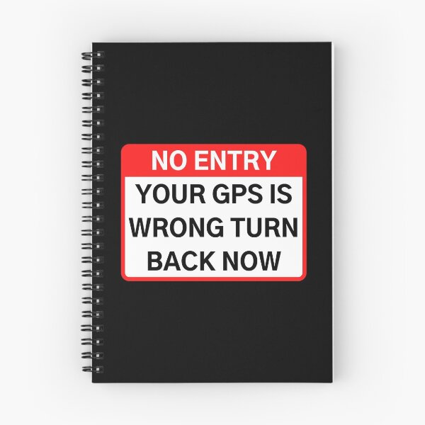 Item preview, NO ENTRY - GPS IS WRONG designed and sold by Axley.