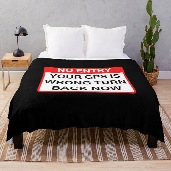 Item preview, NO ENTRY - GPS IS WRONG designed and sold by Axley.