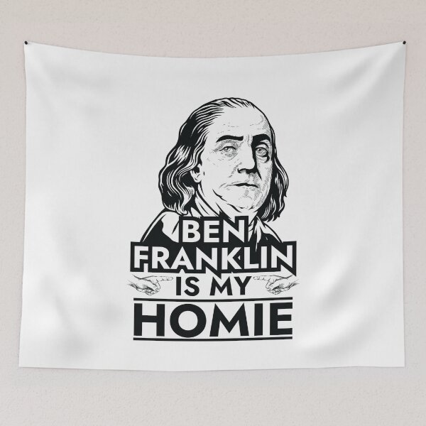Item preview, Benjamin Franklin is My Homie Ben Franklin  designed and sold by The Junto Shop.