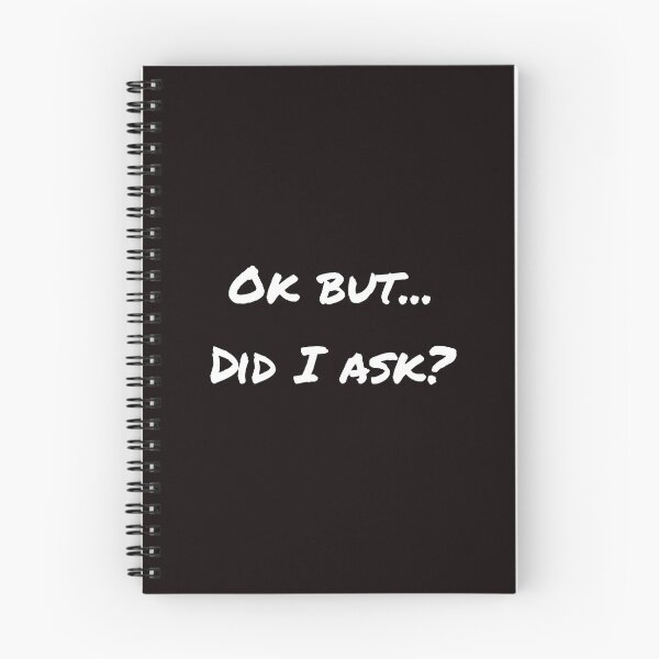 Item preview, Ok But… Did I Ask? designed and sold by T-ShirtGuy.