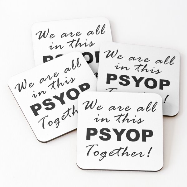 Item preview, Funny We are all in this PSYOP Together, Psychological Operation Hoax designed and sold by ArtOfRebellion.