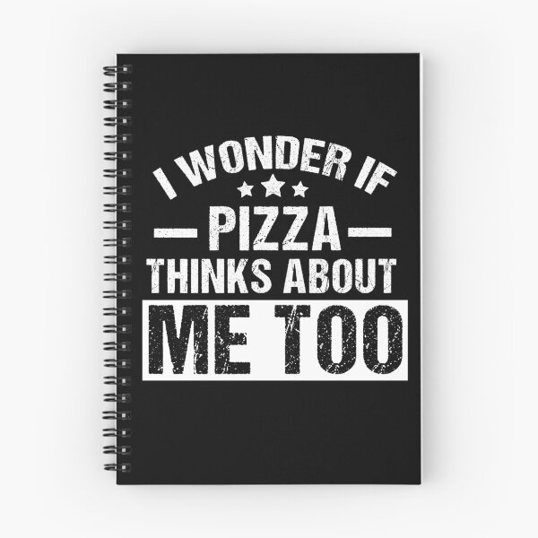 Item preview, I Wonder If Pizza Thinks About Me Too, Pizza Fan Gift designed and sold by GoldenGerrari.