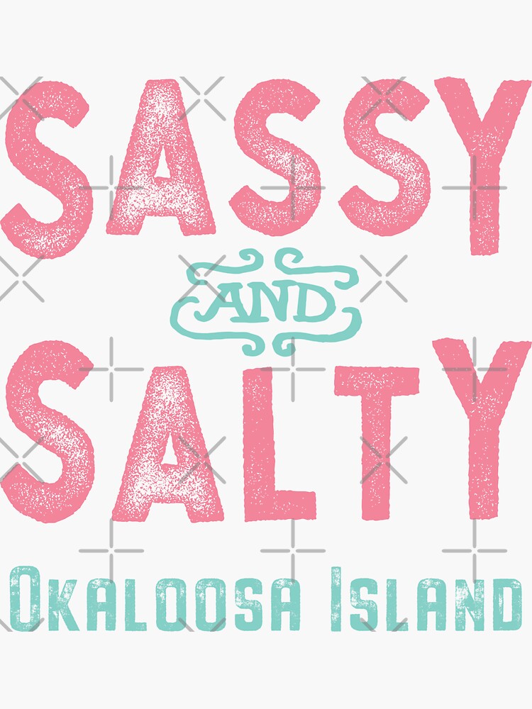 "Okaloosa Island Florida Sassy and Salty Souvenir" Sticker for Sale by