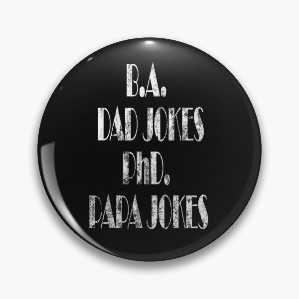 Item preview, B.A. in Dad Jokes, PhD in Papa Jokes designed and sold by ScientfcAffairs.