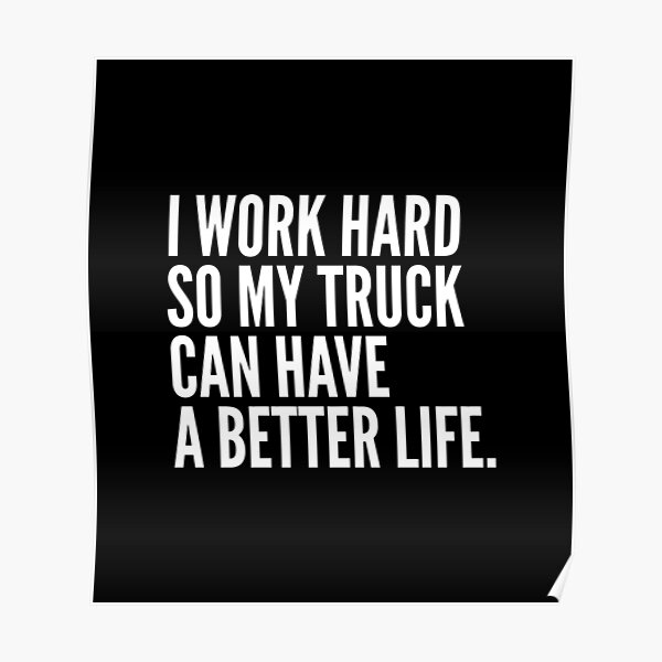 funny-truck-owner-gift-pickup-truck-driver-enthusiast-poster-for-sale