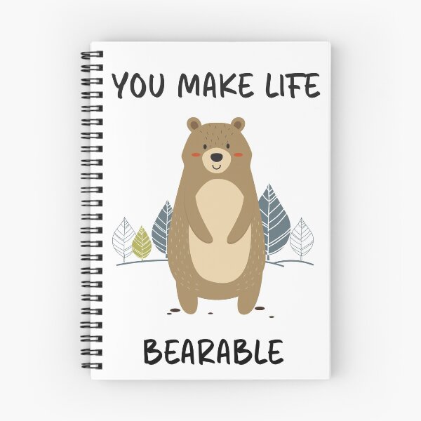 Item preview, You Make Life Bearable designed and sold by TheMinnie.