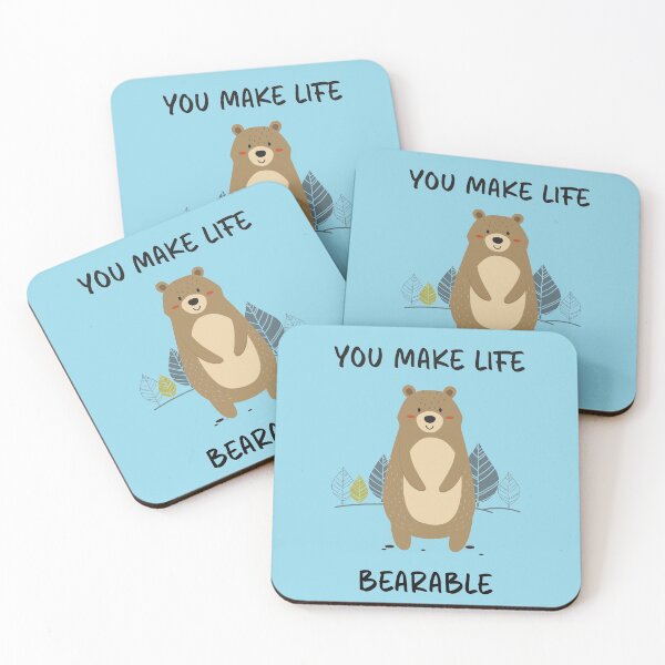 Item preview, You Make Life Bearable designed and sold by TheMinnie.