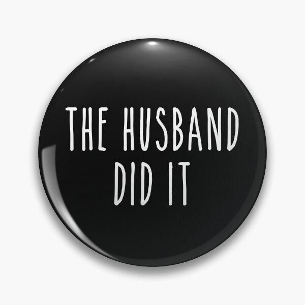 Item preview, Funny True Crime The Husband Did It designed and sold by LaurenElin.