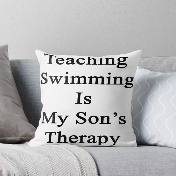 Artikelvorschau, Teaching Swimming Is My Son's Therapy  entworfen und verkauft von supernova23.