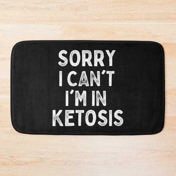 Item preview, Sorry I can't I'm in ketosis monochrome designed and sold by DesignsofNote.