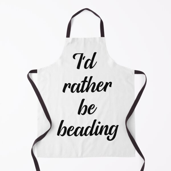 Item preview, I'd rather be beading designed and sold by gabmenfer.