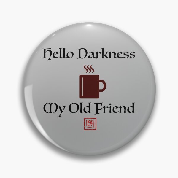Item preview, Hello Darkness My Old Friend designed and sold by KohiClub.