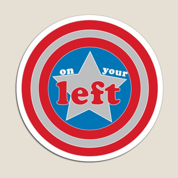 on your left Magnet