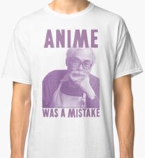 Anime was a Mistake Classic T-Shirt