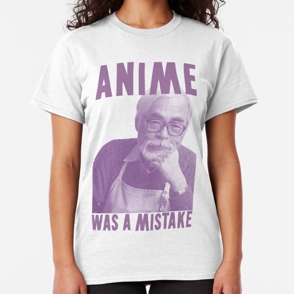 Anime was a Mistake Classic T-Shirt