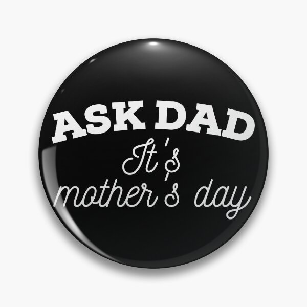 Item preview, Ask dad, it's mother's day designed and sold by Smileycreation.