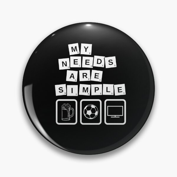 Item preview, My Needs Are Simple Beer, TV , and Football. designed and sold by Magic Touch  ⭐⭐⭐⭐⭐.