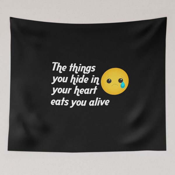 Item preview, The things you hide in your heart eats you alive designed and sold by RAKANSHIRTS.
