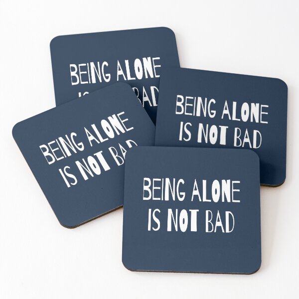 Item preview, Being alone is not bad designed and sold by Patcha555.