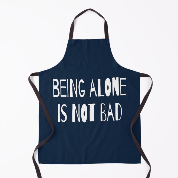 Item preview, Being alone is not bad designed and sold by Patcha555.
