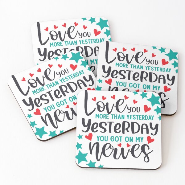 Item preview, Love You More Than Yesterday - Yesterday You Got on My Nerves designed and sold by sbrstore.