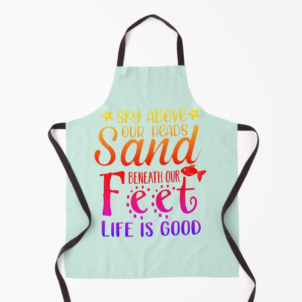 Item preview, Sky Above Our Heads Sand Beneath Our Feet. Life Is Good designed and sold by CristalleLisa.