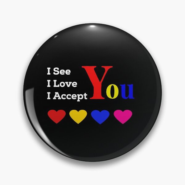 Item preview, I See you I love you I accept you designed and sold by JustBlackThings.