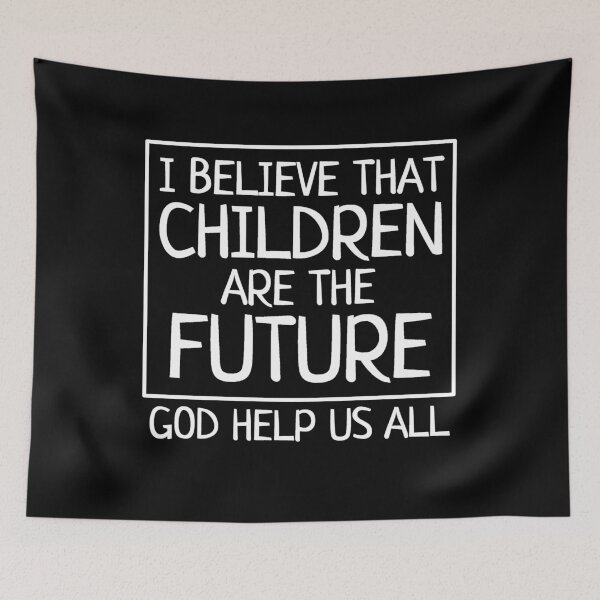 Item preview, Children are the Future  Oh God!!! designed and sold by loganferret.