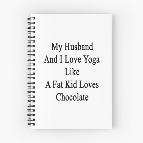 Item preview, My Husband And I Love Yoga Like  A Fat Kid Loves Chocolate designed and sold by supernova23.