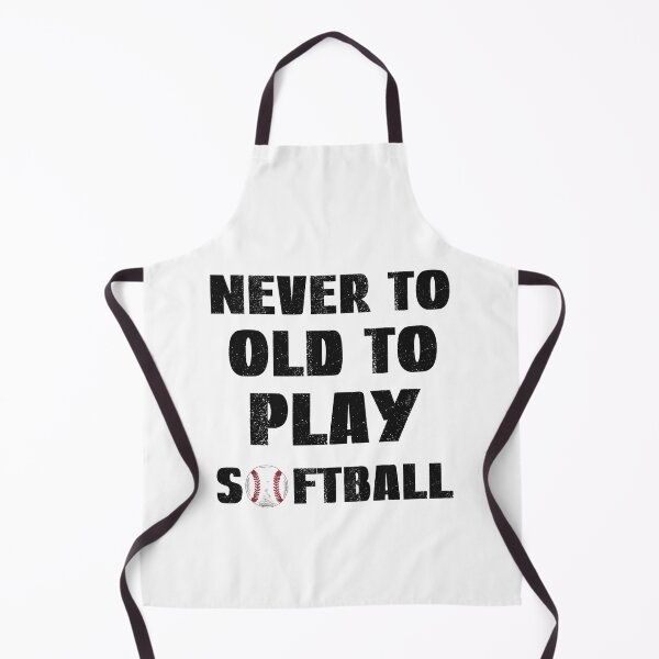 Item preview, Never To Old To Play Softball, Softball Coach designed and sold by SportyDogShop.