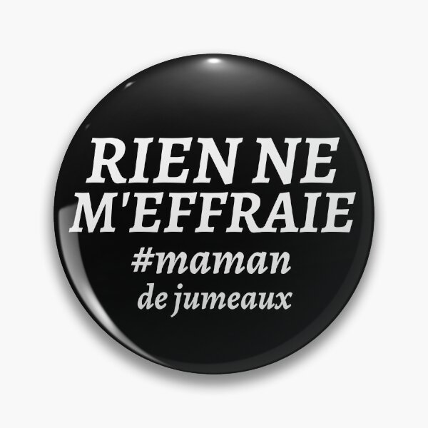 Item preview, Rien ne m'effraie, maman de jumeaux designed and sold by Smileycreation.
