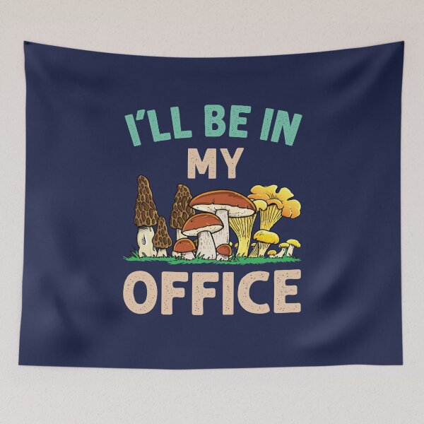 Item preview, Mushroom Hunter Foraging I'll Be In My Office designed and sold by jaygo.