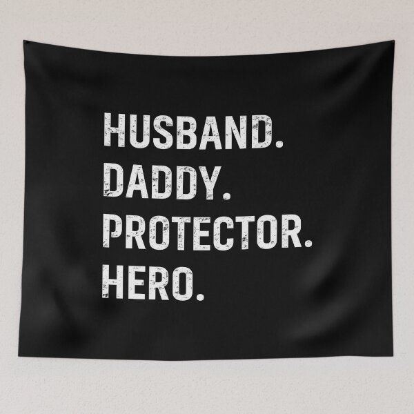 Item preview, Husband Daddy Protector Hero designed and sold by mdnrsakib.