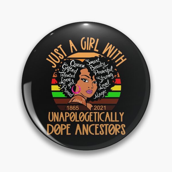Item preview, Juneteenth National Holiday- Juneteenth 1865-2021 -  Just a girl with Unapolegetically Dope Ancestors designed and sold by hmmmz1.