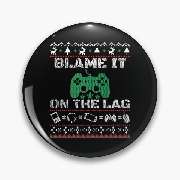 Item preview, Blame It On The Lag Christmas Funny Gift Video Gamer Ugly designed and sold by ccolaberni.