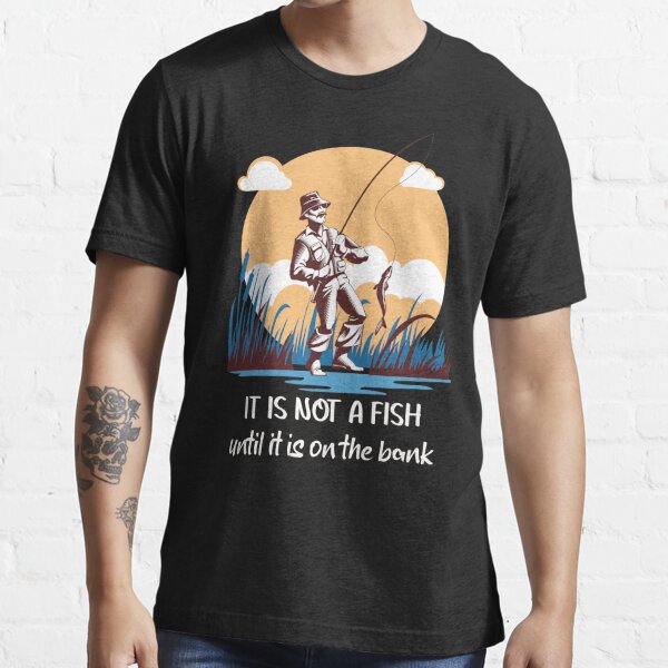 You know fish is great brain food. Well, you know, then you should fish for  a whale! joke gifts for fishing lovers  Essential T-Shirt for Sale by DANT- shirts