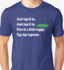 Happy Gilmore Quote - Just Tap It In Unisex T-Shirt
