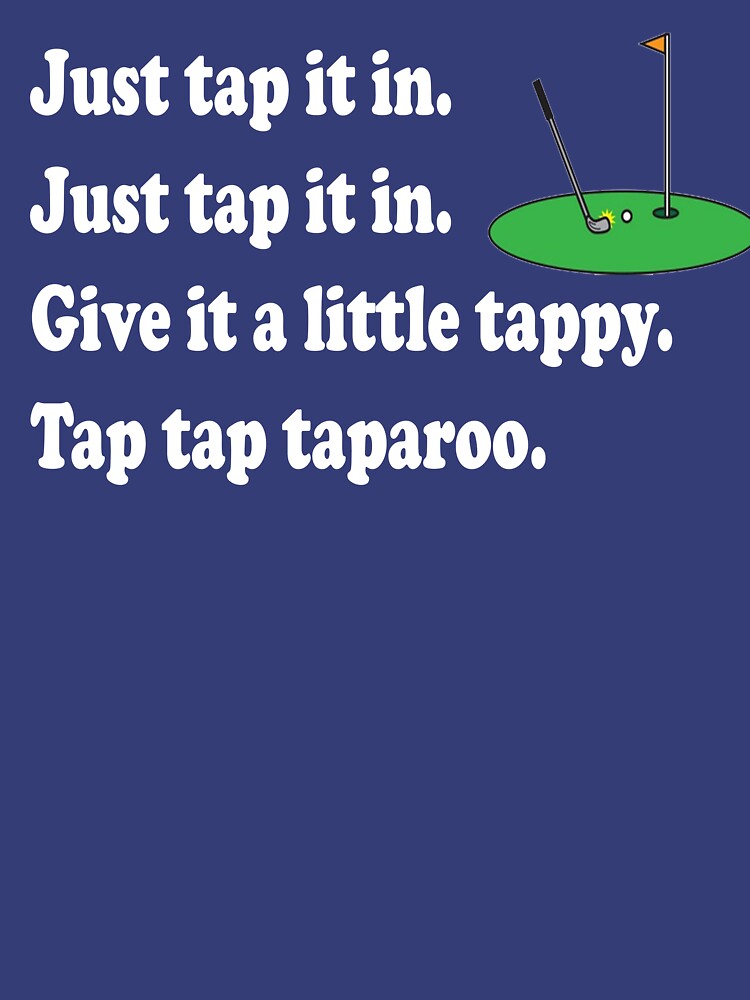 "Happy Gilmore Quote Just Tap It In" Tshirt by movieshirts Redbubble