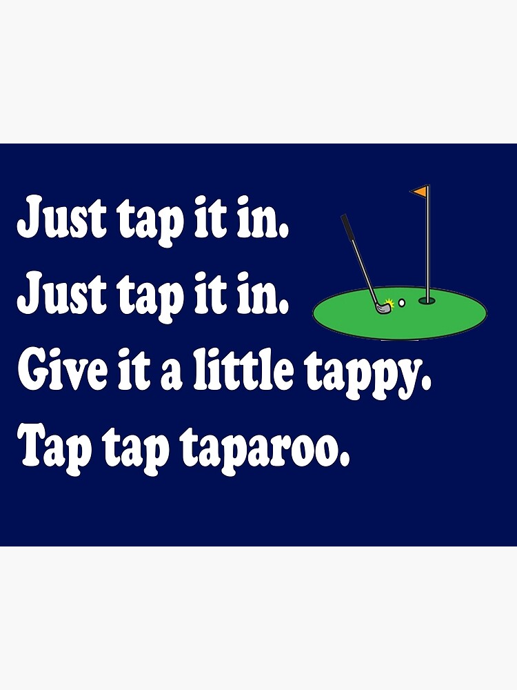 Disover Happy Gilmore Quote - Just Tap It In Premium Matte Vertical Poster