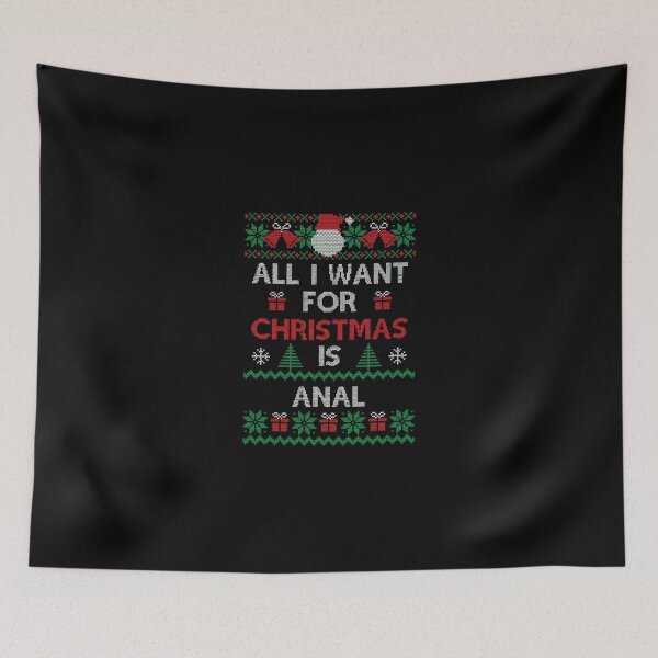 Item preview, All I Want For Christmas Is Anal Funny Ugly Sweater Xmas designed and sold by leinabrown.