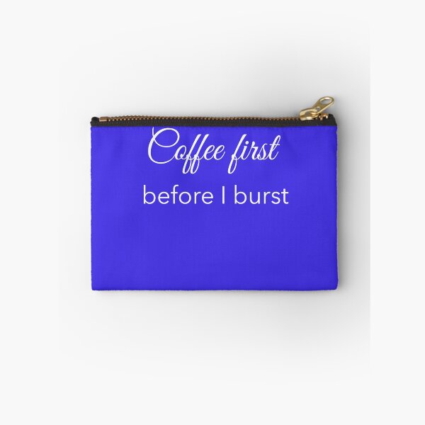 Item preview, Coffee First Before I Burst designed and sold by TAPDesigns.